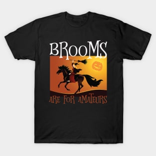 Brooms Are For Amateurs Magician Rides Horse T-Shirt